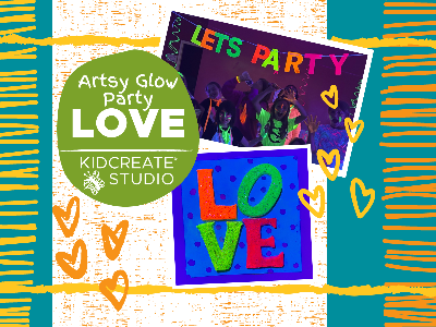 Date Night- Artsy Glow Party - LOVE (4-9 Years)